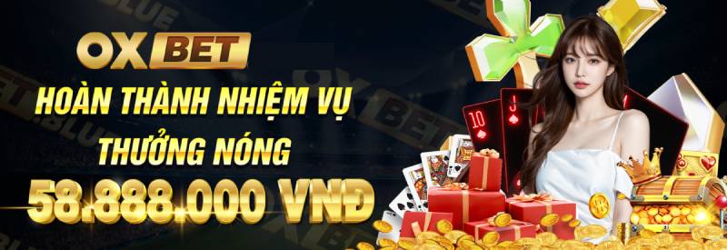 Oxbet Tặng Cược 80K - Bước Khởi Đầu Hoàn Hảo 3 Chi Tiết Chương Trình Oxbet Tặng Cược 80K