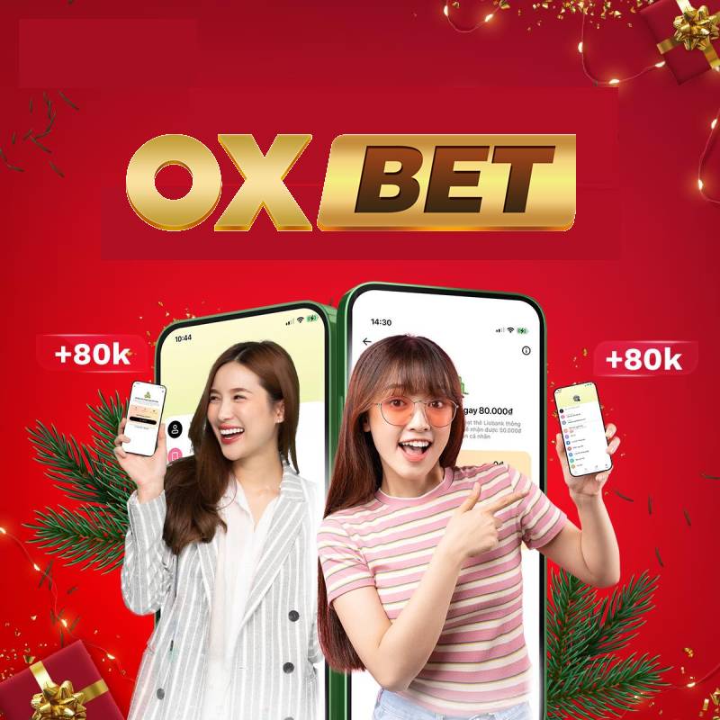 Oxbet Tặng Cược 80K - Bước Khởi Đầu Hoàn Hảo 1 Oxbet Tang Cuoc 80K Buoc Khoi Dau Hoan Hao