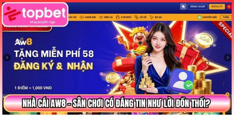 Nhà Cái AW8 - Sân Chơi Có Đáng Tin Như Lời Đồn Thổi? 7 Nhà Cái AW8 - Sân Chơi Có Đáng Tin Như Lời Đồn Thổi?